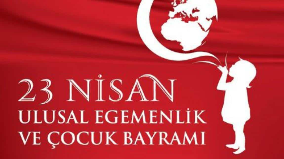 23 NİSAN ULUSAL EGEMENLİK VE ÇOCUK BAYRAMI